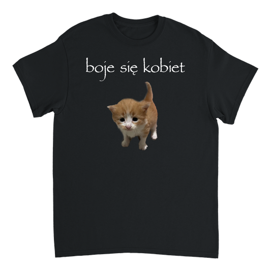 boję się kobiet T-shirt